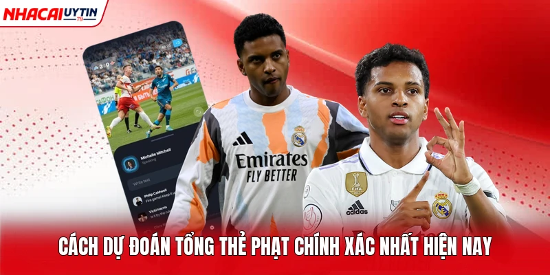 Cách dự đoán tổng thẻ phạt chính xác nhất hiện nay 