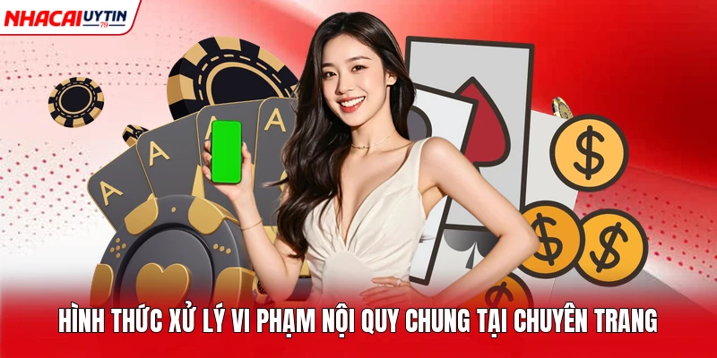Hình thức xử lý vi phạm nội quy chung tại chuyên trang
