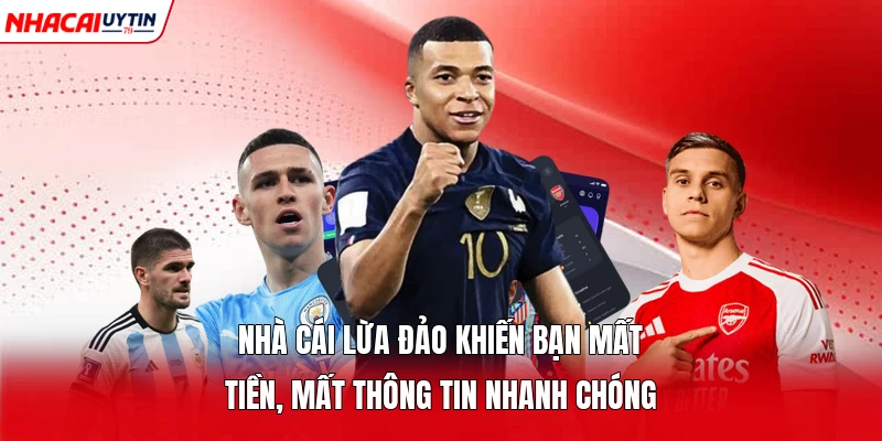 Nhà cái lừa đảo khiến bạn mất tiền, mất thông tin nhanh chóng 